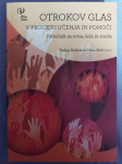 Otrokov glas v procesu učenja in pomoči / Kodele T. in Mešl, N. (ur.)