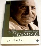 PROTI TOKU – Dušan Jovanović