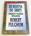 ROBERT FULGHUM - več knjig
