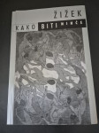 Slavoj Žižek Kako biti nihče