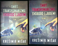SMRT TRANSHUMANIZMU, SVOBODO LJUDEM 1.  IN 2. DEL, Krešimir Mišak