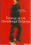Šolanje in cilj človeškega življenja / Pavitra
