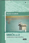 Sreča za 2 : nadaljna pisma iz moje svetovalnice / Branko Gradišnik