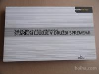 STAREJŠI LJUDJE V DRUŽBI SPREMEMB, VALENTINA HLEBEC