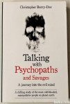 TALKING WITH PSYCHOPATHS AND SAVAGES – Christopher Berry-Dee