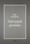 TELEVIZIJSKI GLEDALEC, Jože Vogrinc