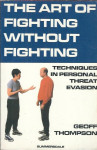 The Art of Fighting Without Fighting / Geoff Thompson