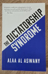 The dictatoprship syndrome / Alaa al Aswany