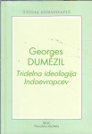 Tridelna ideologija Indoevropcev / Georges Dumézil