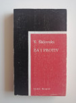 V. ŠKLOVSKI, ZA I PROTIV