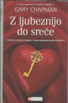 Z ljubeznijo do sreče / Gary Chapman
