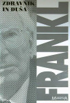 ZDRAVNIK IN DUŠA, Viktor E. Frankl