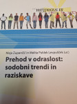 ZUPANČIČ, PUKLEK PREHOD V ODRASLOST : SODOBNI TRENDI IN RAZISKAVE