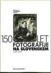 50 let fotografije na Slovenskem : 1839-1919 [i. e. 1989]