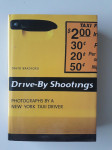 DAVID BRADFORD, DRIVE-BY SHOOTINGS, PHOTOGRAPHS BY NEW YORK TAXI