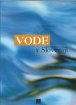 Vode v Sloveniji = Waters of Slovenia = Gewässer in Slowenien / fotogr
