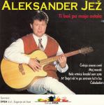 020 CD ALEKSANDER JEŽ Ti boš pa moja ostala (1994)