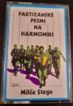 Avdio kaseta PARTIZANSKE PESMI NA HARMONIKI autor Milče Stegu