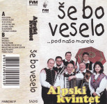kaseta ALPSKI KVINTET - ŠE BO VESELO