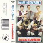 kaseta ANSAMBEL BRANETA KLAVŽARJA - TRIJE KRALJI