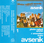 kaseta ANSAMBEL BRATOV AVSENIK - GLASBA NAJLEPŠI SPOMIN