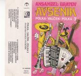 kaseta ANSAMBEL bratov Avsenik - Polka valček polka 3 (bel label)