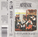 kaseta ANSAMBEL BRATOV AVSENIK -  V DEŽELI GLASBE IN PETJA 1