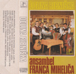 kaseta ANSAMBEL FRANCA MIHELIČA - DOLINA RIBNIŠKA
