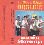 kaseta ANSAMBEL Slovenija - Te moje male orglice