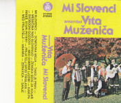 kaseta ANSAMBEL Vita Muženiča - Mi Slovenci
