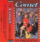 kaseta Comet - Ni prepozno