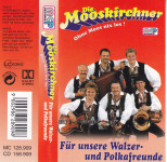 kaseta Die Mooskirchner - Für unsere Walzer - und Polkafreunde