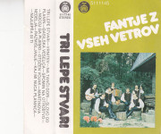 kaseta Fantje z vseh vetrov - Tri lepe stvari
