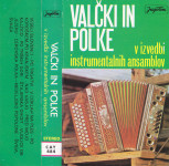 kaseta Kompilacija - Valčki in polke (v izvedbi instrumentalnih ansamb