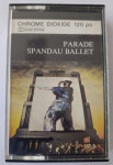 Kaseta Spandau Ballet - Parade, Chrome Dioxide kaseta, original