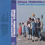 kaseta Tržaški narodni ansambel - Draga Primorska