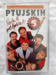 PTUJSKIH 5 RADA BI SPET LJUBILA TE AVDIO KASETA