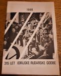 315 LET IDRIJSKE RUDARSKE GODBE, 1980