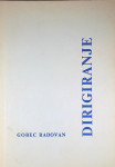 DIRIGIRANJE, Gobec Radovan