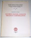 IACOBUS HANDL GALLUS VOCATUS CARNIOLANUS – Dragotin Cvetko