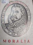JACOBUS GALLUS CARNIOLUS ( Jacobus Handl ) MORALIA , DRAGOTIN CVETKO