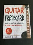 Knjiga Guitar Fretboard: Memorize The Fretboard In Less Than 24 Hours