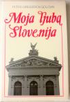 MOJA LJUBA SLOVENIJA – Peter Gresserov – Golovin