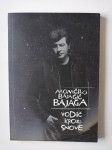 MOMČILO BAJAGIĆ BAJAGA, VODIČ KROZ SNOVE