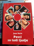 PEVCI SO TUDI LJUDJE