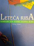 ALENKA VIDRGAR LETEČA RIBA , IZDELKI ZA VSAK LETNI ČAS
