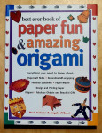 Best Ever Book of Paper Fun & Amazing Origami