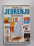 BOB BOND, SVE O JEDRENJU, JADRANJE