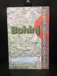 Bohinj - Planinsko izletniški vodnik