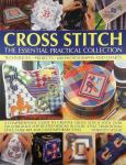 CROSS STITCH: THE ESSENTIAL PRACTICAL COLLECTION